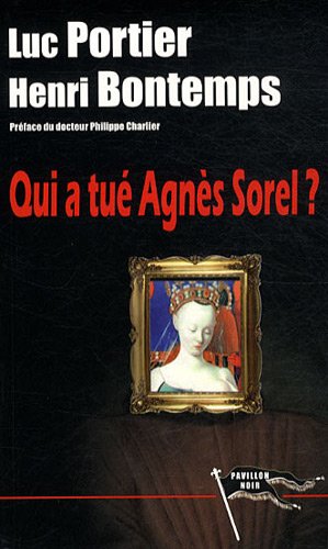 Qui a tué Agnès Sorel ? Historical Fiction