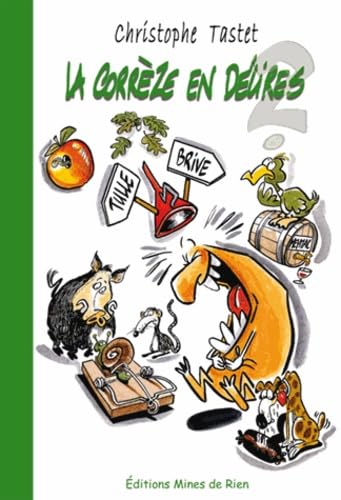 La Corrèze en délires: 2 Le deuxième Books
