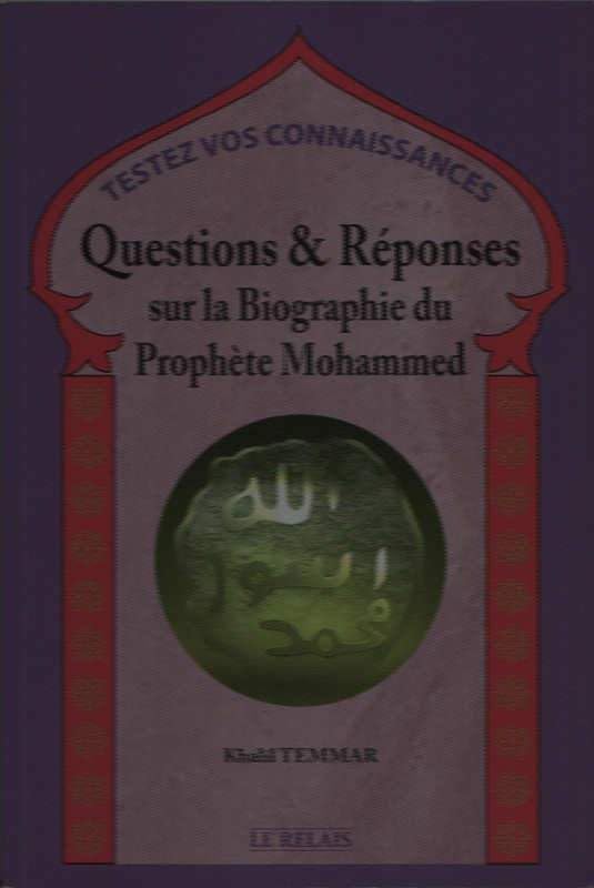 Questions & réponses sur la biographie du prophète Mohammed Religion & Esotericism