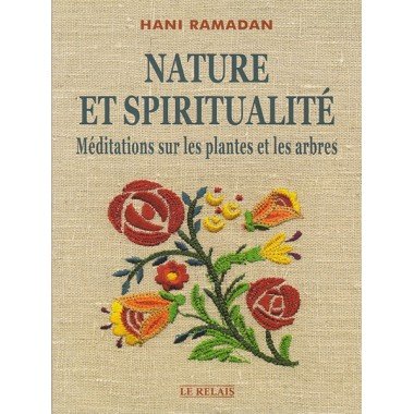 Nature et spiritualite. Meditations sur les plantes et les arbres Books