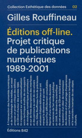 Editions off-line : projet critique de publications numériques 1989-2001 book