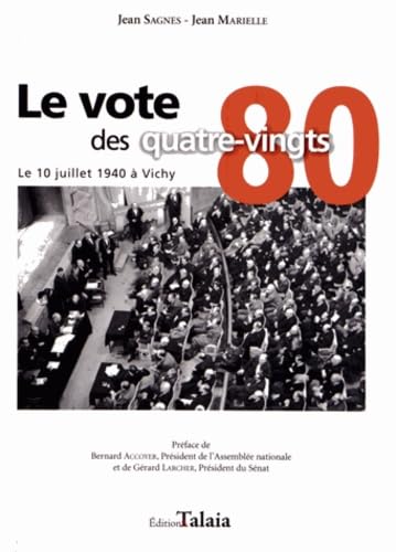 Le vote des 80 le 10 juillet 1940 à Vichy Politics & History