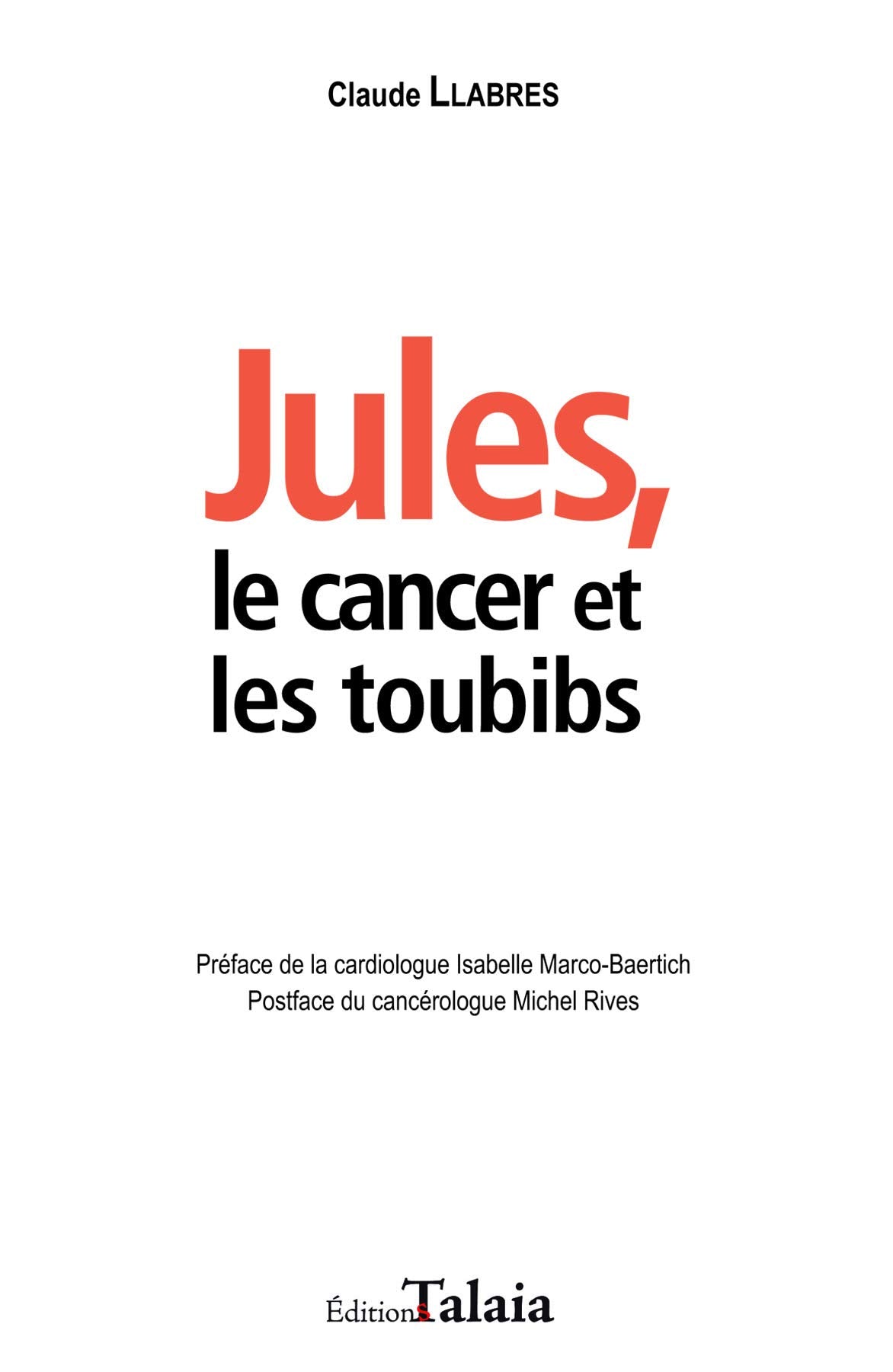 Jules, le cancer et les toubibs book