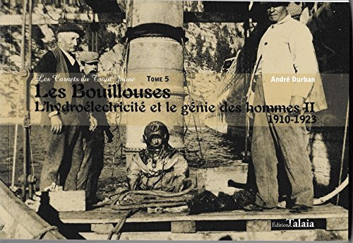 Les Bouillouses: l'hydroélectricité et le génie des hommes Tome 2 book