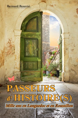 Passeurs d'histoire(s) : mille ans en Languedoc et en Roussillon Historical Fiction