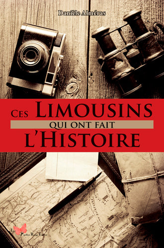Ces Limousins qui ont fait l'histoire Art & Literature