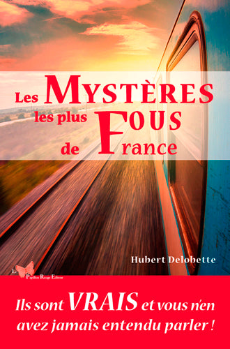 Les mystères les plus fous de France Art & Literature