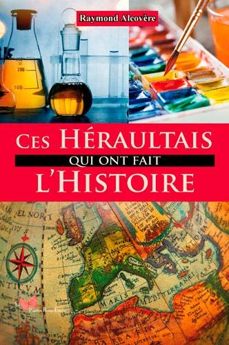 Ces Héraultais qui ont fait l'histoire book