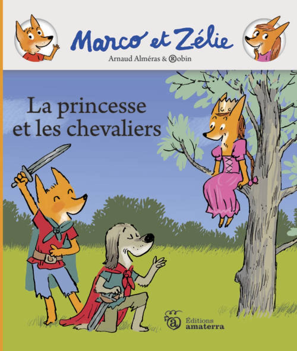 Marco Et Z'Lie. La Princesse Et Les Chevaliers Novels & Short Stories