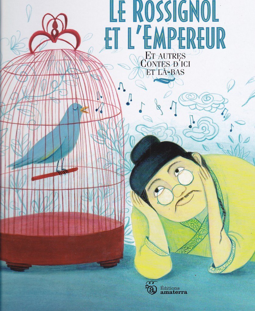 Rossignol Et L'Empereur Et Autres Contes D'Ici Et L-Bas(le) Novels & Short Stories