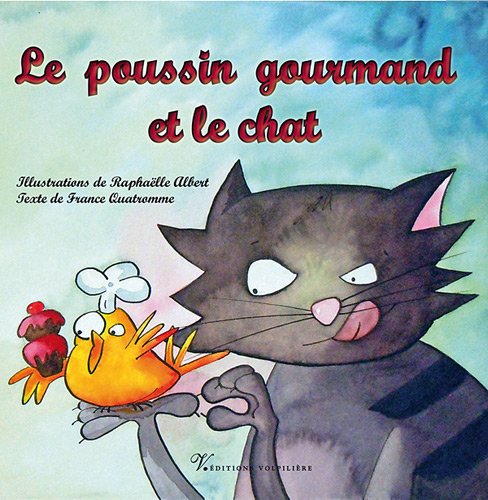 Le poussin gourmand et le chat Books