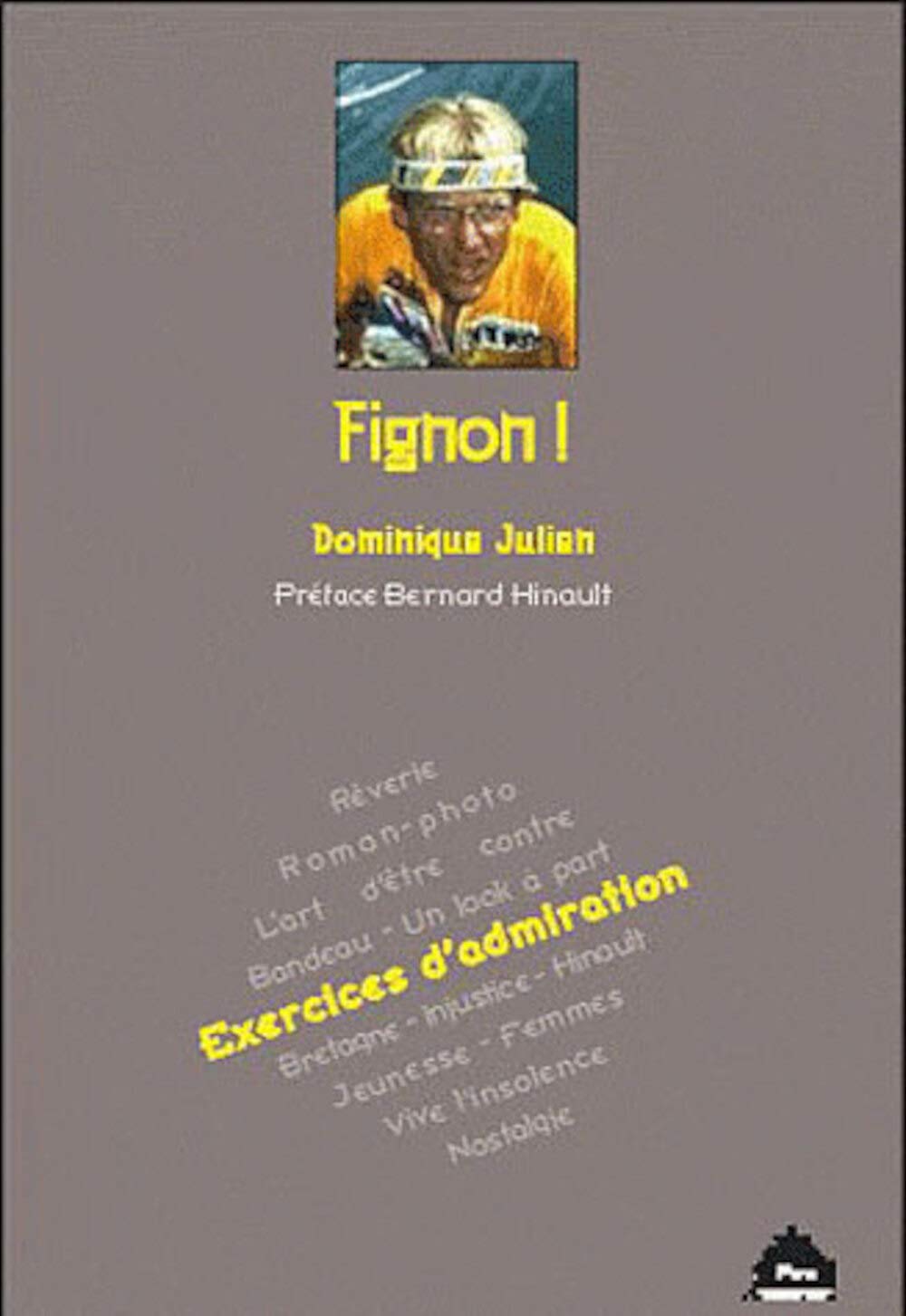 Fignon !: Exercices d'admiration Leisure & Fun