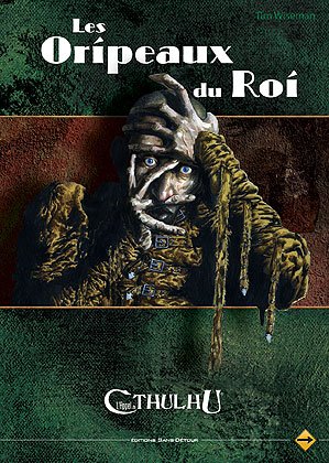 Sans Détour - L'Appel de Cthulhu JDR - Les Oripeaux du Roi book