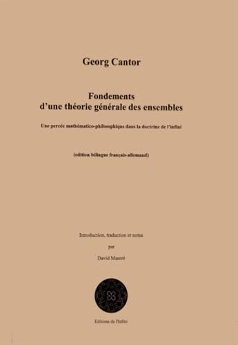 Fondements d'une théorie générale des ensembles: Une percée mathématico-philosophique dans la doctrine de l'infini book