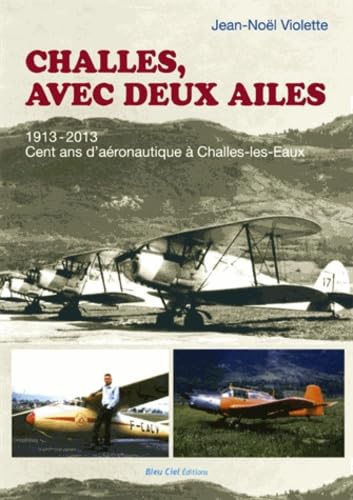 Challes avec deux ailes: 1913-2013, Cent ans d'aéronautique à Challes-les-Eaux Books