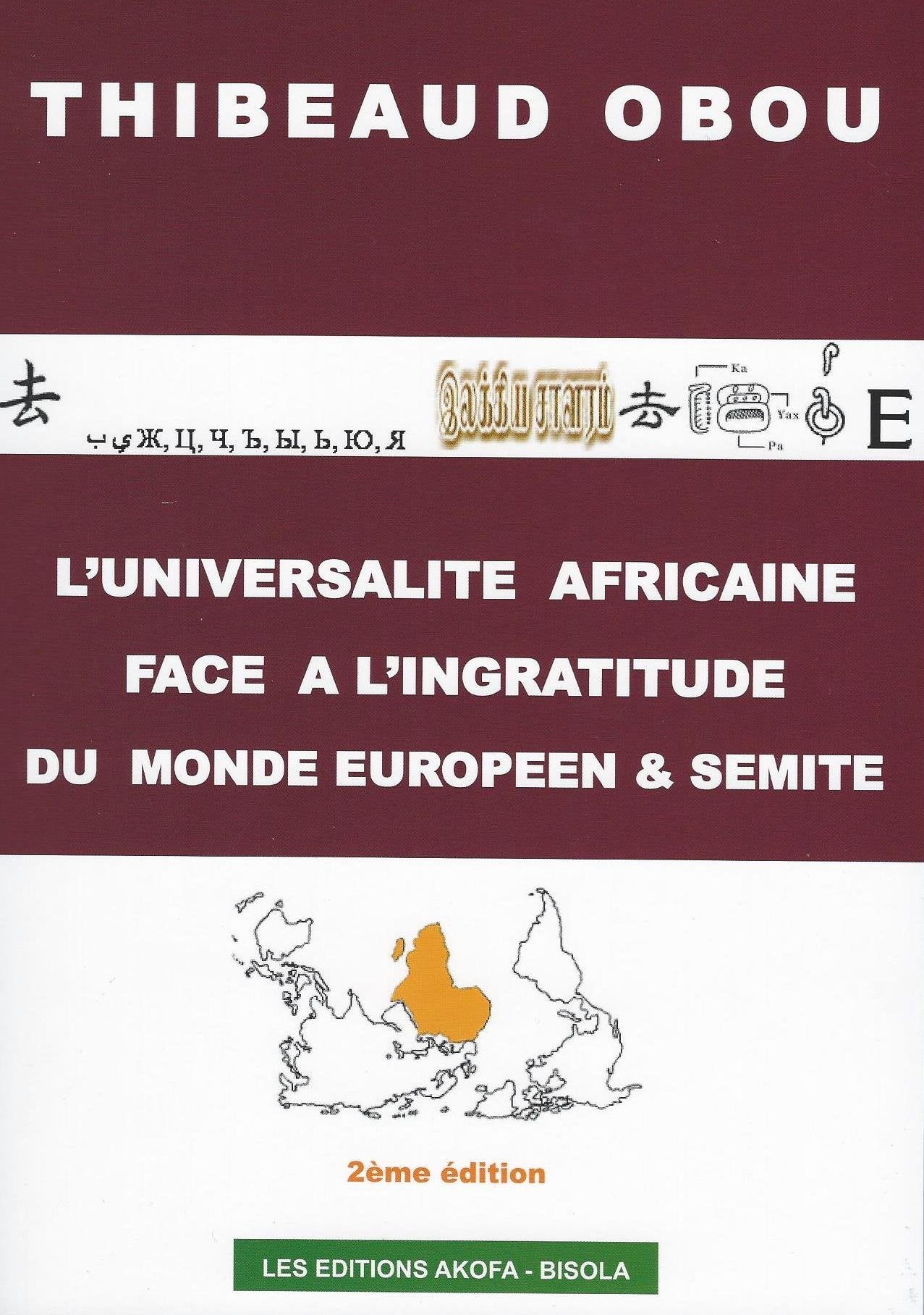 L'Universalité Africaine face à l'Ingratitude du Monde Européen & Sémite Books