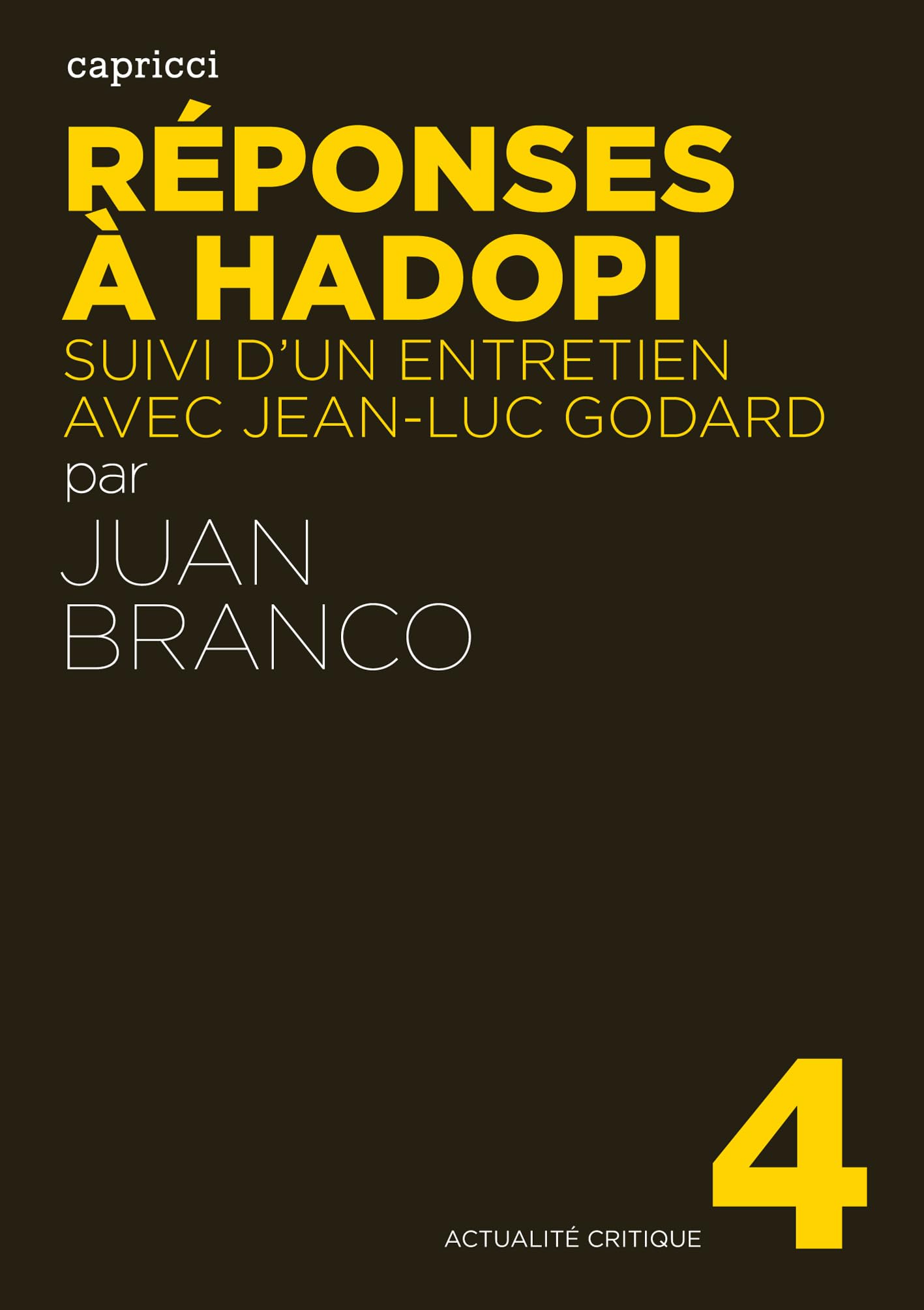 REPONSES A HADOPI: Suivi d'un entretien avec Jean-Luc Godard Film, Art & Culture