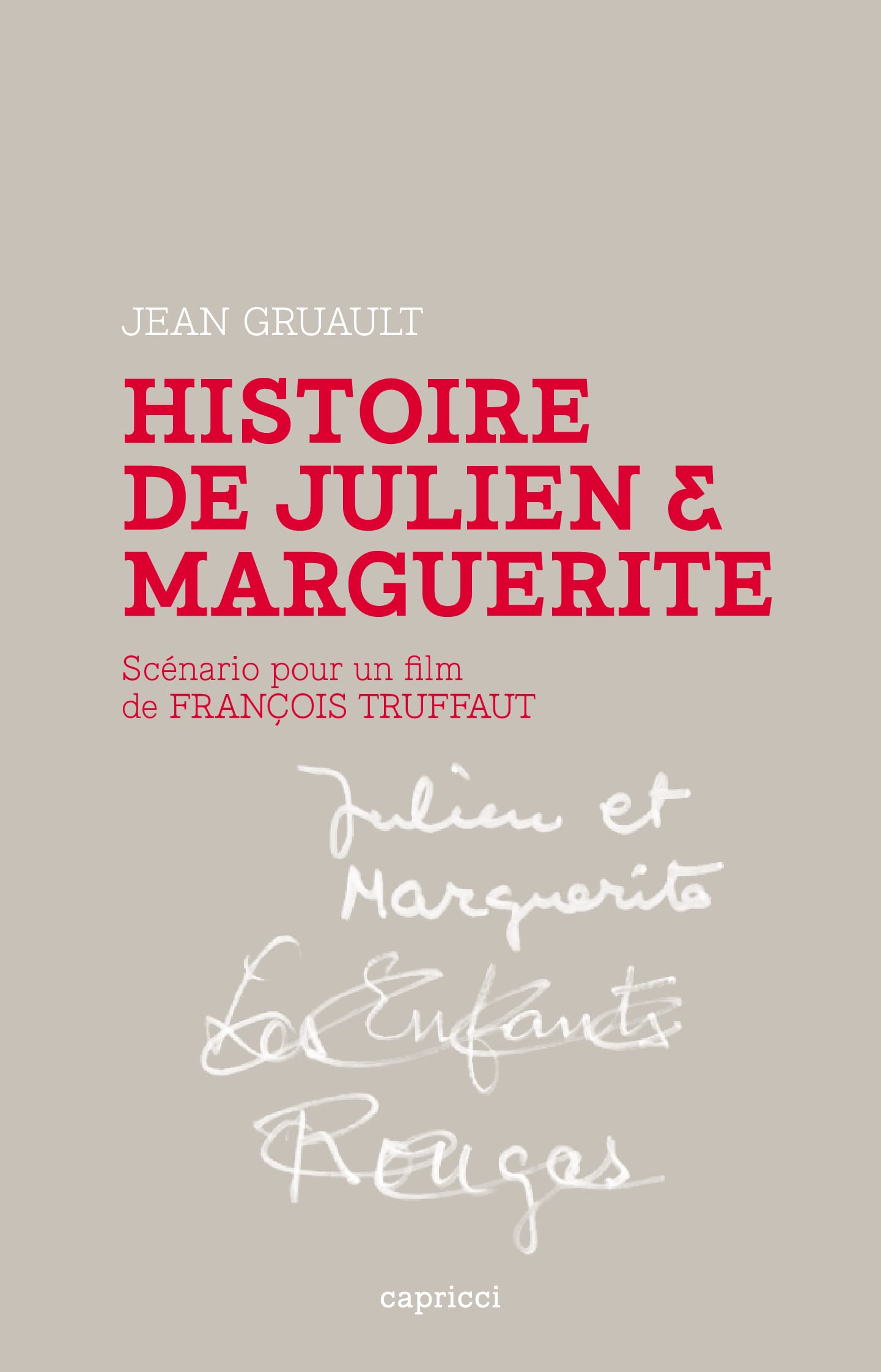 HISTOIRE DE JULIEN & MARGUERITE: Scénario pour un film de François Truffaut Film, Art & Culture