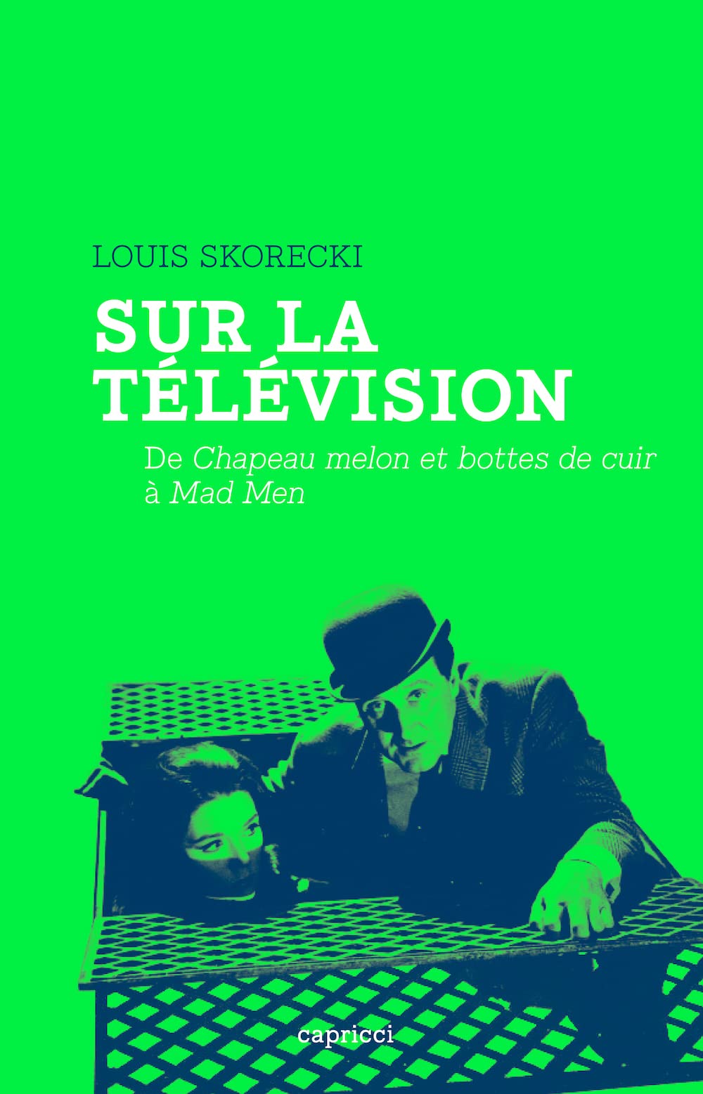 SUR LA TELEVISION: De Chapeau melon et bottes de cuir à Mad Men Film, Art & Culture