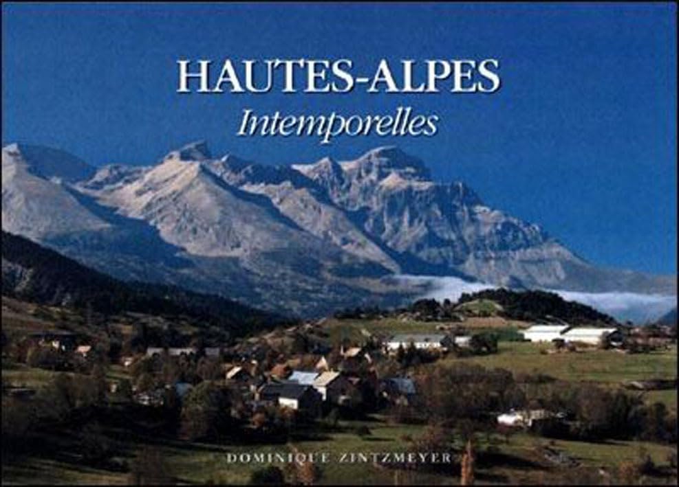 Hautes-Alpes intemporelles: Edition bilingue français-anglais book