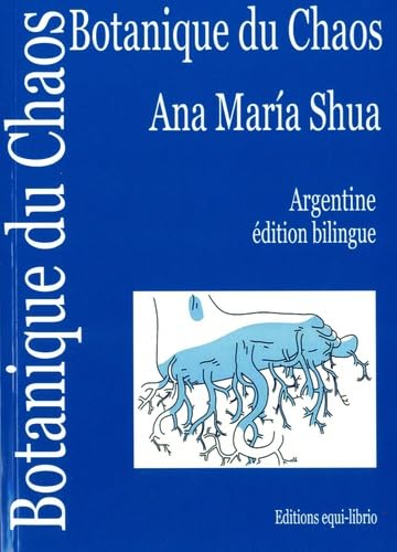 Botanique du Chaos - Botánica del Caos: Botanica del Caos, Edition bilingue espagnol-français Contemporary literature