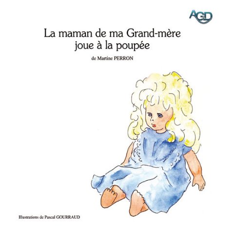 La maman de ma Grand-mère joue à la poupée book