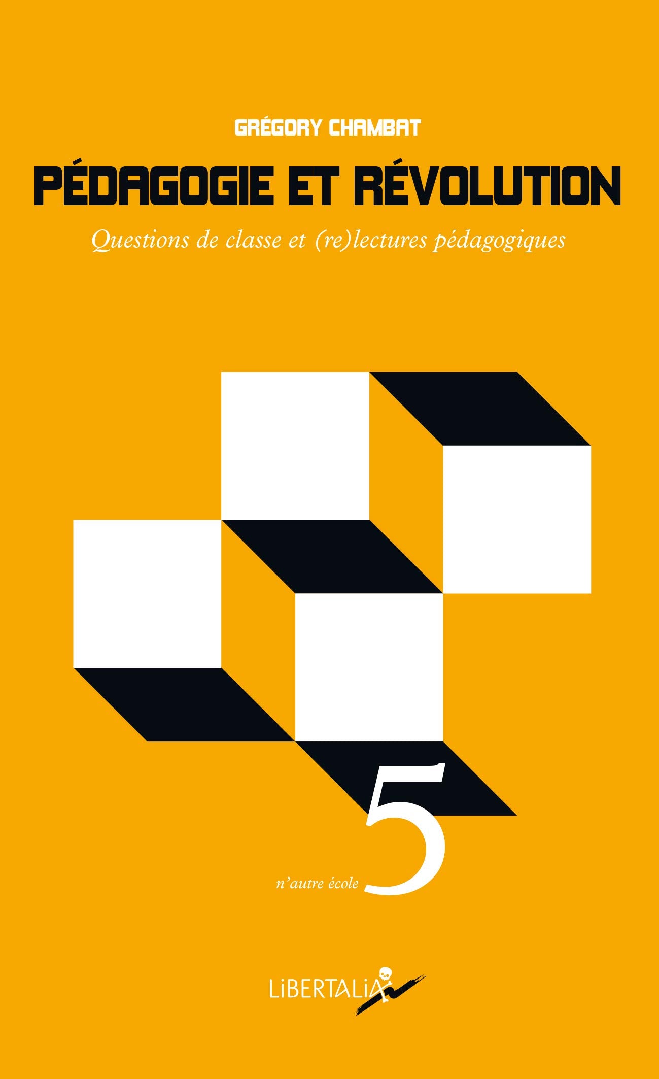 PEDAGOGIE ET REVOLUTION: Questions de classes et (re)lectures pédagogiques Social Sciences