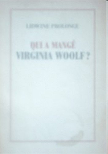 Lidwine Prolonge - Who Had Virginia Woolf for Diner?: édition bilingue (français / anglais) Film, Art & Culture