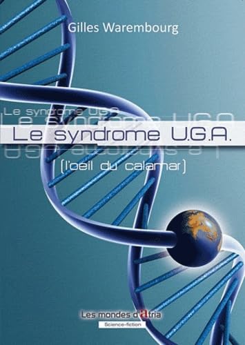 Le syndrome U.G.A.: L'oeil du calamar Books