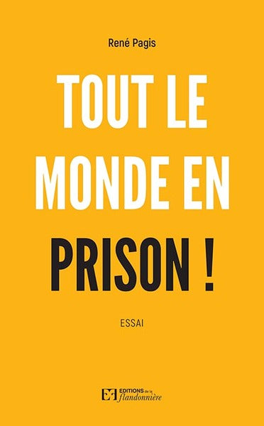 Tout le monde en prison ! : essai Books