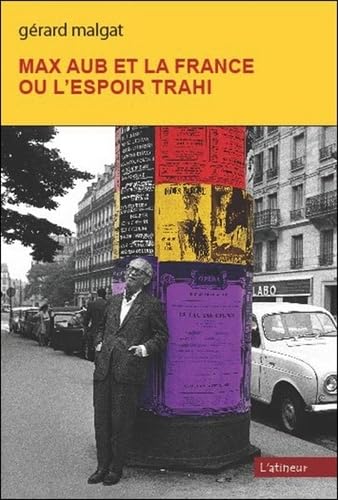 Max Aub et la France ou l'espoir trahi book