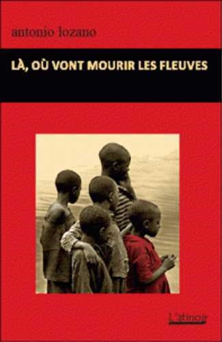 Là, où vont mourir les fleuves book