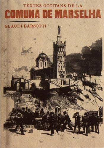Tèxtes occitans de la Comuna de Marselha. Textes occitans de la commune de Marseille book