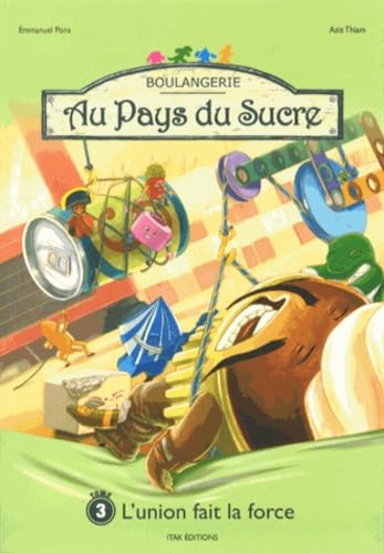 Au Pays du Sucre, Tome 3 : L'union fait la force book
