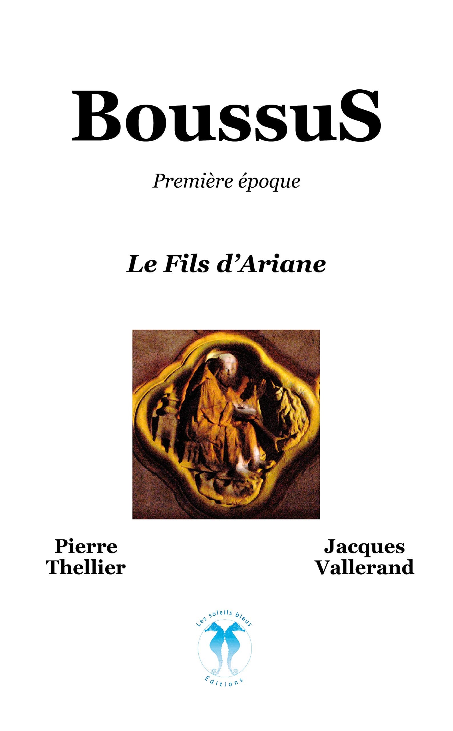Boussus: Première époque : Le fils d'Ariane book