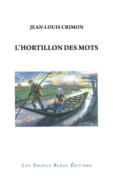 L'hortillon des mots : dérive poétique et littéraire en barque à cornet book