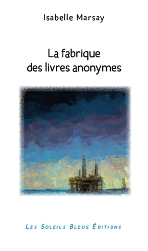 La fabrique des livres anonymes (2022) Contemporary literature