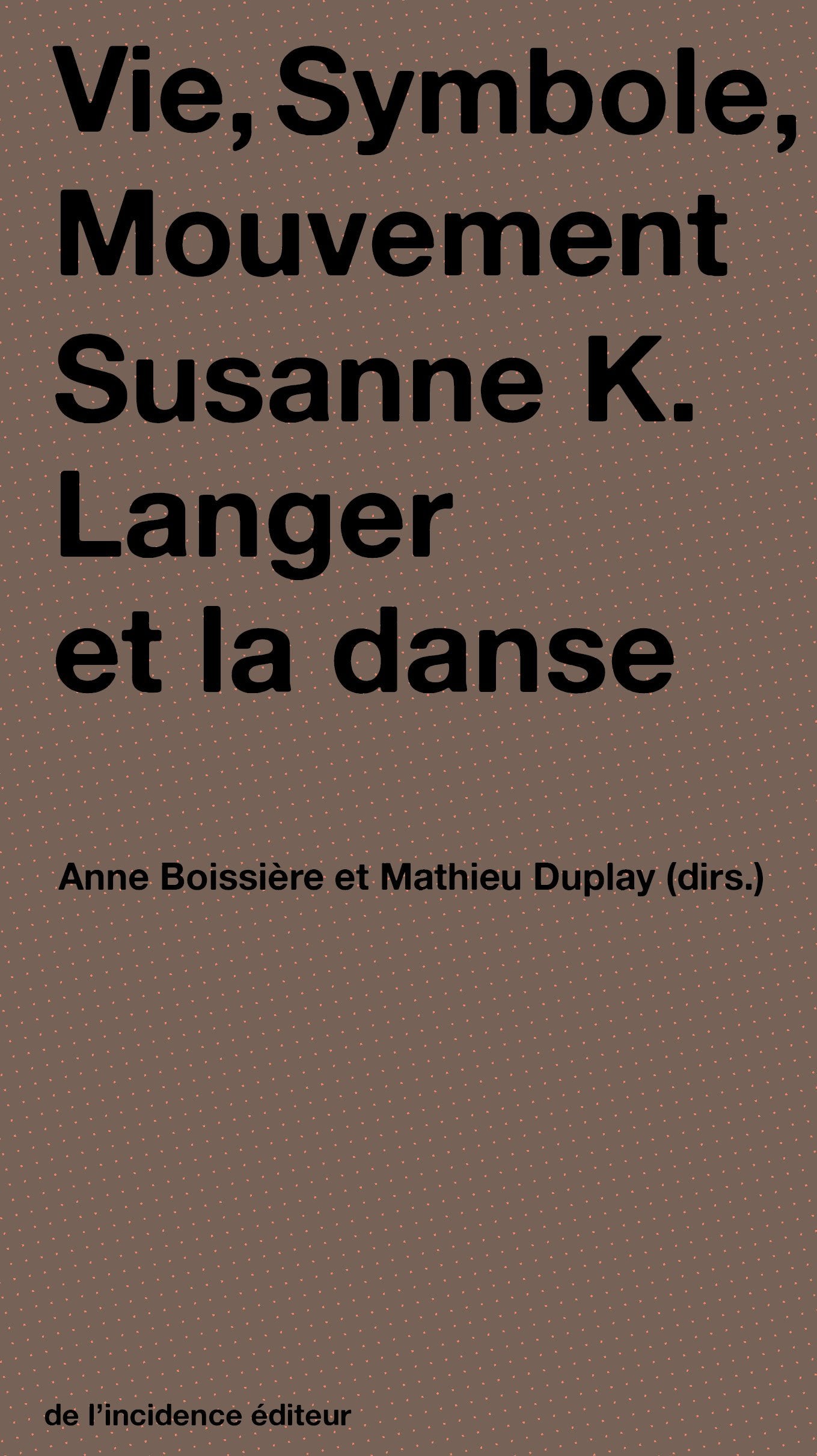 Vie, symbole, mouvement: Susanne K. Langer et la danse book
