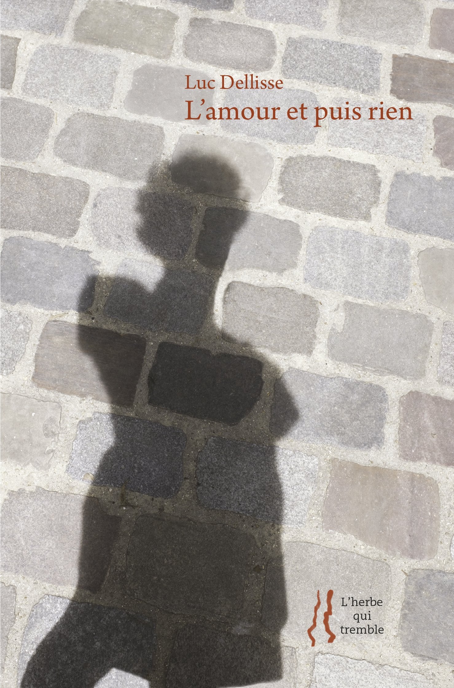 Luc Dellisse : L'amour et puis rien Books