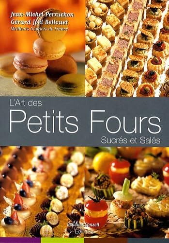 L'art des Petits Fours Sucrés et Salés book