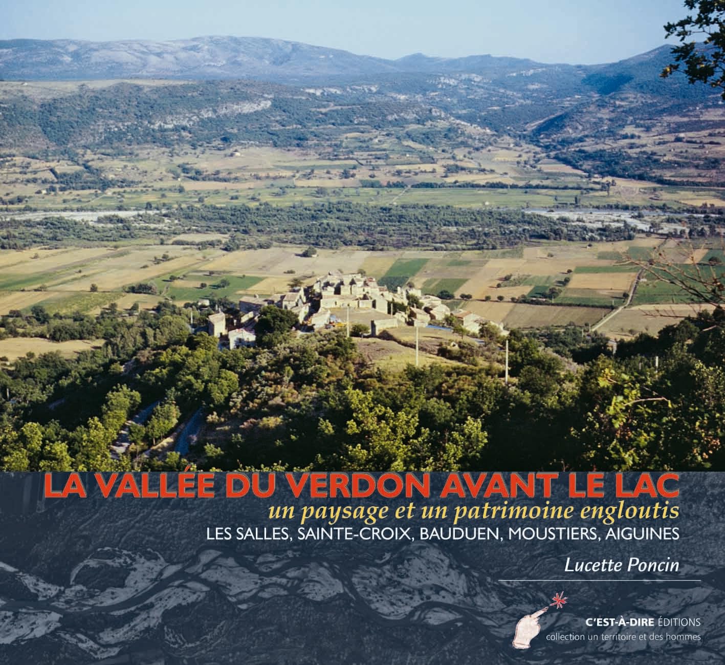La vallée du Verdon avant le lac: Un paysage et un patrimoine engloutis Books