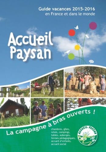 Guide vacances Accueil Paysan: La campagne à bras ouverts book