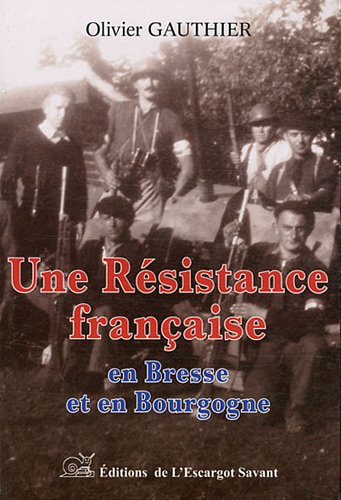 Une résistance française en Bresse et en Bourgogne Books