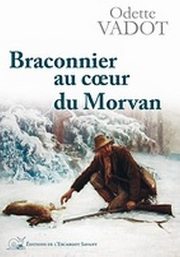 Braconnier au coeur du Morvan book