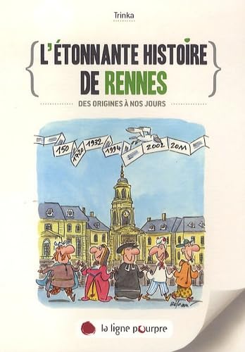L'étonnante histoire de Rennes: Des origines à nos jours Books