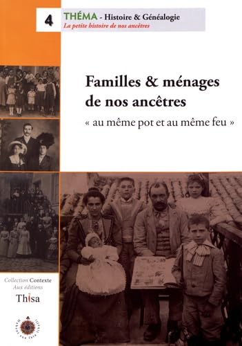 Familles & ménages de nos ancêtres: "Au même pot et au même feu" book