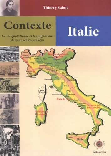 Contexte Italie: La vie quotidienne et les migrations de vos ancêtres italiens book