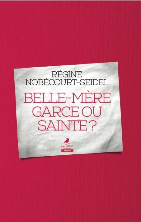 Belle-mère garce ou sainte ? book
