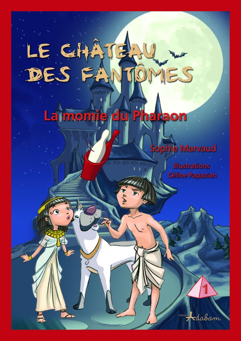 La momie du Pharaon (Le château des fantômes) Novels & Short Stories