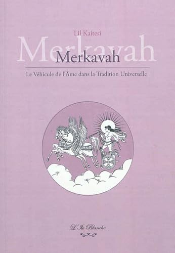 Merkavah : Le véhicule de l'âme dans la tradition universelle book
